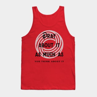 Pray about it- Christian Tank Top